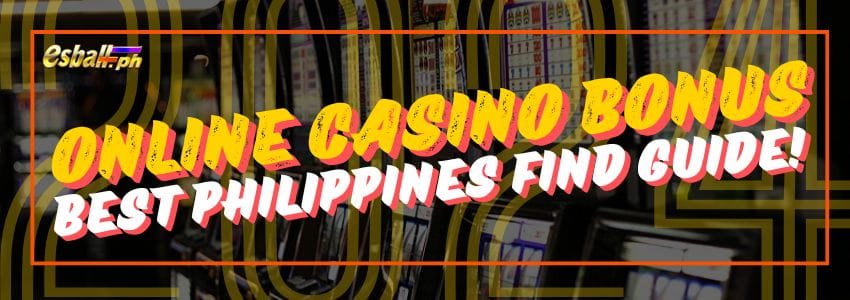 Best Online Casino Bonus Philippines 2024: Find Guide Best Online Casino Bonus Philippines 2024: Find Guide