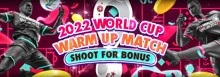 2022 World Cup Warm Up Match Shoot Para sa Bonus na ₱777 2022 World Cup Warm Up Match Shoot Para sa Bonus na ₱777