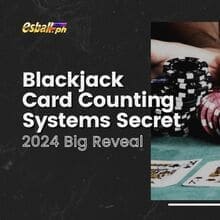 2024 Big Reveal sa Lihim ng Blackjack Card Counting Systems